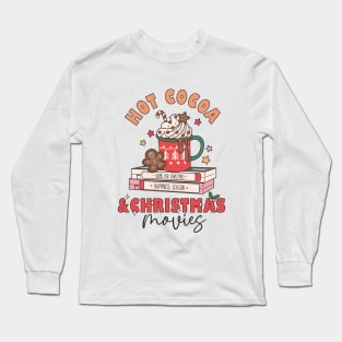 Hot Cocoa & Christmas Movies Long Sleeve T-Shirt